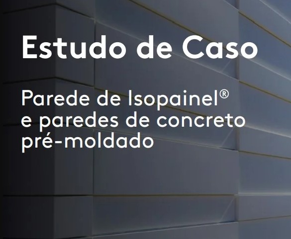 Isopainel® e Paredes de Concreto Pré Moldados